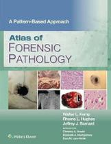 Atlas of Forensic Pathology - Lippincott/wolters Kluwer Health 2024
