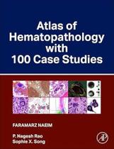 Atlas of hematopathology with 100 case studies