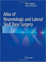 Atlas of neurotologic and lateral skull base surgery - Springer Verlag Iberica Atlas of neurotologic and lateral skull base surgery - Springer Verlag Iberica