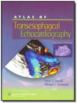 Atlas Of Transesophageal Echocardiography - 2Nd Ed - LIPPINCOTT
