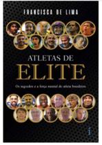 Atletas de Elite: Os Segredos e a Força Mental do Atleta Brasileiro - INSIGNIA EDITORIAL