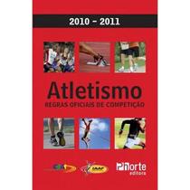 ATLETISMO REGRAS OFICIAIS DE COMPETIçãO - 2010-2011 - PHORTE