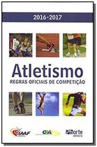 Atletismo: regras oficiais de competicao - 2016-2017 - PHORTE