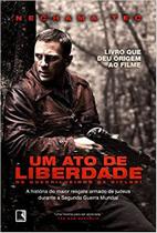 Ato de liberdade, um - os guerrilheiros bielski - RECORD Ato de liberdade, um - os guerrilheiros bielski - RECORD
