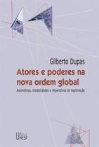 Atores e Poderes na Nova Ordem Global Atores e Poderes na Nova Ordem Global