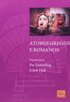 Atores Gregos e Romanos Atores Gregos e Romanos