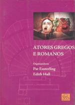 Atores Gregos e Romanos Atores Gregos e Romanos