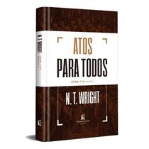 Atos Para Todos: Atos 1-12 - Parte 1 Atos Para Todos: Atos 1-12 - Parte 1