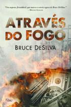 Através do Fogo - EDITORA ROCCO Através do Fogo - EDITORA ROCCO