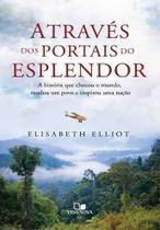 Através Dos Portais Do Esplendor - Editora Vida Nova