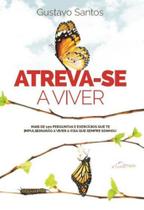 Atreva-se a viver