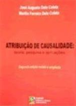 Atribuicao de causalidade: teoria, pesquisa e aplicacoes - ZAGODONI Atribuicao de causalidade: teoria, pesquisa e aplicacoes - ZAGODONI