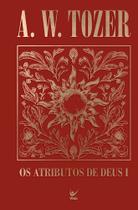 Atributos de deus i, os Atributos de deus i, os