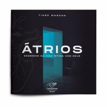 Átrios: Segredos da Vida Íntima com Deus ( Tiago Marcon ) - Canção Nova