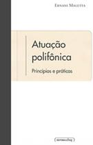 Atuação polifônica - princípios e práticas