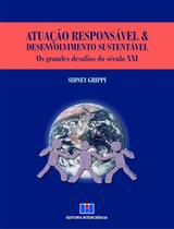 Atuação responsável e desenvolvimento sustentável: os grandes desafios do século XXI