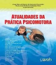 Atualidades da Prática Psicomotora - WAK