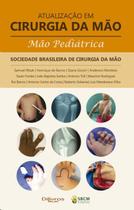 Atualizacao em cirurgia da mao mao pediatrica - Di Livros Editora Ltda