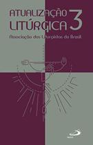 Atualizacao liturgica - vol. 3 - - PAULUS Atualizacao liturgica - vol. 3 - - PAULUS