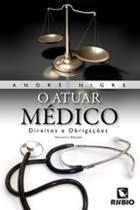 Atuar Médico, O - Direitos e Obrigações - rubio