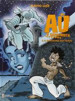 Aú O Capoerista E O Fantasma Do Farol