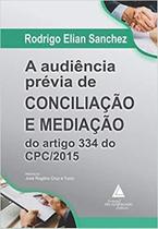 Audiencia Previa De Conciliacao E Mediacao Do Artigo 334 Do Cpc/2015,A - LIVRARIA DO ADVOGADO