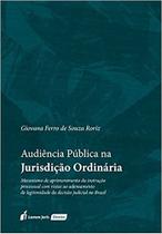 Audiência Pública na Jurisdição Ordinária - Lumen Juris Audiência Pública na Jurisdição Ordinária - Lumen Juris