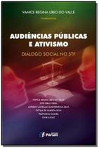 Audiências Públicas e Ativismo - Diálogo Social No Stf Audiências Públicas e Ativismo - Diálogo Social No Stf