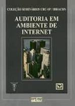 Auditoria em Ambiente de Internet - Coleção Seminários Crc-sp - Ibracon Auditoria em Ambiente de Internet - Coleção Seminários Crc-sp - Ibracon