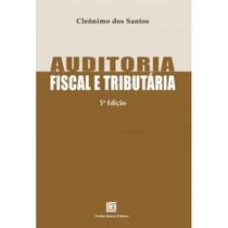 Auditoria fiscal e tributaria - FREITAS BASTOS