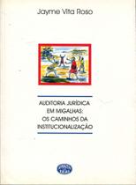 Auditoria Jurídica em Migalhas: Os Caminhos da Institucionalização - Armazém de Ideias