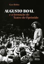 Augusto Boal e a formação do Teatro do Oprimido - MORULA EDITORIAL