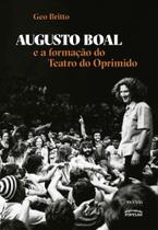 Augusto Boal e a formação do Teatro do Oprimido - MORULA EDITORIAL Augusto Boal e a formação do Teatro do Oprimido - MORULA EDITORIAL