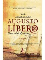 Augusto líbero : uma vida de lutas Augusto líbero : uma vida de lutas