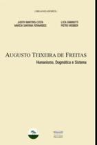 Augusto Teixeira de Freitas - Humanismo, dogmática e sistema - EDITORA PROCESSO