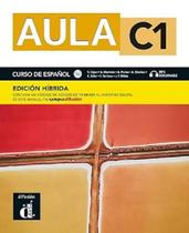 Aula C1 - Libro Del Alumno Con Digital - Ed. Híbrida Aula C1 - Libro Del Alumno Con Digital - Ed. Híbrida