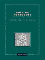 Aula De Portugues - Discurso E Saberes Escolares - 2ª Edição - Martins Fontes Aula De Portugues - Discurso E Saberes Escolares - 2ª Edição - Martins Fontes
