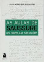 Aulas de saussure: um retorno aos manuscritos - EDITORA PUC MINAS Aulas de saussure: um retorno aos manuscritos - EDITORA PUC MINAS