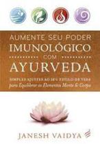 Aumente Seu Poder Imunologico Com A Ayurveda - NOVA SENDA