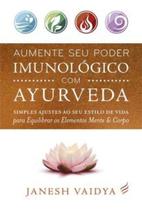 Aumente Seu Poder Imunológico Com Ayurvera Aumente Seu Poder Imunológico Com Ayurvera