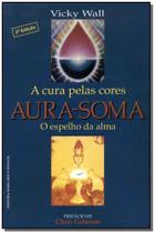 Aura-soma:a Cura pelas Cores-c.dura Aura-soma:a Cura pelas Cores-c.dura