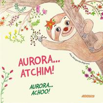 Aurora... atchim! - Editora Adonis