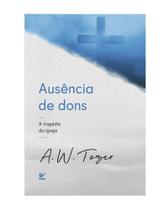 Ausência de Dons A. W. Tozer