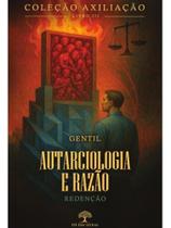 Autarciologia e razão - redenção - vol. 3