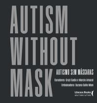 Autism Without Mask - Autismo Sem Máscaras Autism Without Mask - Autismo Sem Máscaras