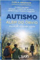 Autismo Além do Óbvio - Desafios da idade adulta