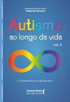 Autismo ao longo da vida - Vol 2 Autismo ao longo da vida - Vol 2