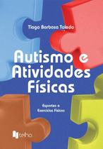 Autismo e Atividades Físicas - Esportes e Exercícios Físicos paperback to
