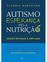 Autismo, esperança pela nutrição (edição revisada e ampliada)