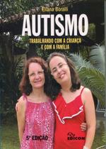 Autismo - Trabalhando Com a Criança e com a Família - Edicon